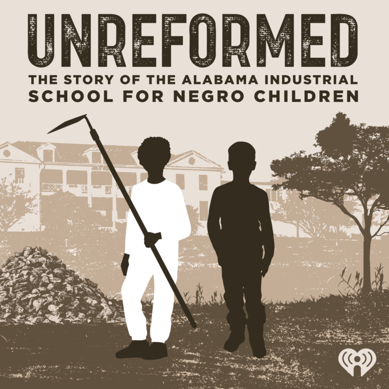 A logo for the “Unreformed: The Story of the Alabama Industrial School for Negro Children” podcast shows the silhouette of two children working in a field outside of a school house.