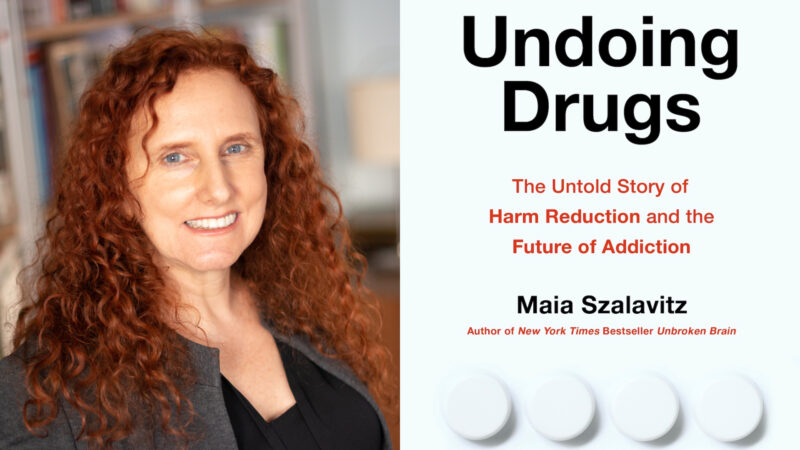 Maia Szalavitz is the author of the upcoming book "Undoing Drugs: The Untold Story of Harm Reduction and the Future of Addiction."