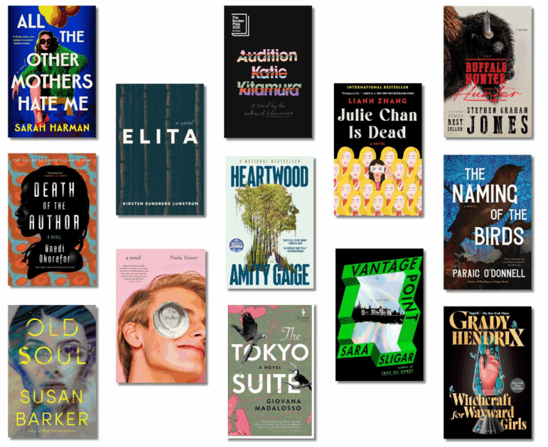 Book covers of: All the Other Mothers Hate Me, by Sarah Harman; Audition, by Katie Kitamura; The Buffalo Hunter Hunter, by Stephen Graham Jones; Death of the Author, by Nnedi Okorafor; Elita, by Kirsten Sundberg Lunstrum; Heartwood, by Amity Gaige; Julie Chan Is Dead, by Liann Zhang; The Naming of the Birds, by Paraic O’Donnell; Old Soul, by Susan Barker; The Stalker, by Paula Bomer; The Tokyo Suite, by Giovana Madalosso, translated by Bruna Dantas Lobato; Vantage Point, by Sara Sligar Witchcraft for Wayward Girls, by Grady Hendrix