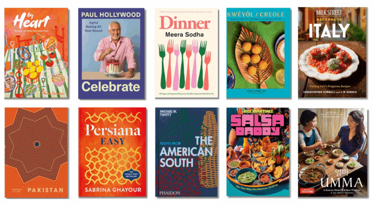 Book covers of: By Heart: Recipes to Hold Near and Dear, Hailee Catalano; Celebrate: Joyful Baking All Year Round, by Paul Hollywood; Dinner: 120 Vegan and Vegetarian Recipes for the Most Important Meal of the Day, by Meera Sodha; Kwéyòl / Creole: Recipes, Stories, and Tings from a St. Lucian Chef's Journey, by Nina Compton with Osayi Endolyn; Milk Street Backroads Italy: Finding Italy's Forgotten Recipes, by Christopher Kimball and J.M. Hirsch; Pakistan: Recipes and Stories from Home Kitchens, Restaurants, and Roadside Stands, by Maryam Jillani; Persiana Easy, by Sabrina Ghayour; Recipes from the American South, by Michael W. Twitty; Salsa Daddy: A Cookbook: Dip Your Way Into Mexican Cooking, by Rick Martínez; Umma: A Korean Mom's Kitchen Wisdom and 100 Family Recipes, by Sarah Ahn and Nam Soon Ahn