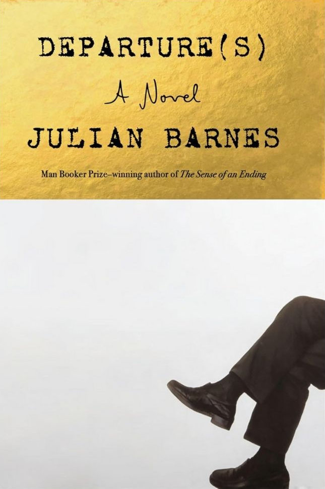 Departure(s) by Julian Barnes