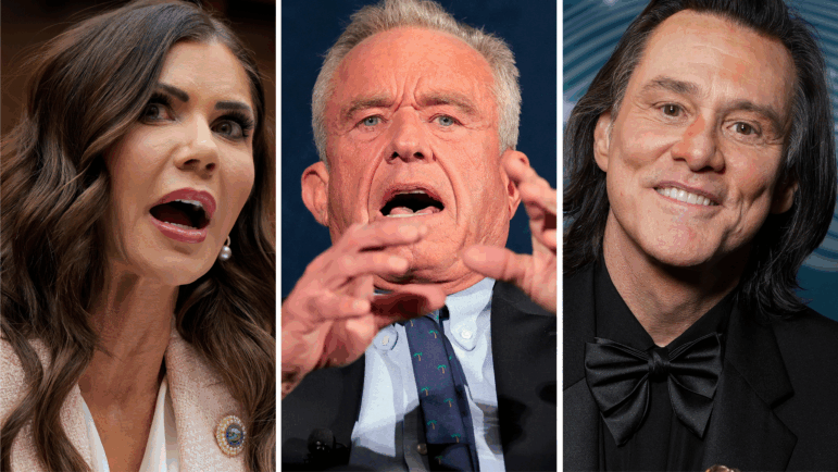 From left: Kristi Noem — OR IS IT? RFK Jr. — OR IS IT? Jim Carrey — OR IS IT?